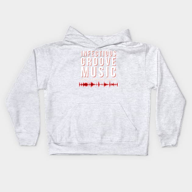 Infectious Groove - with waveform, white text Kids Hoodie by Infectious Groove Podcast